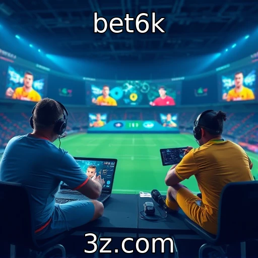 bet6k Estratégias Infalíveis para Apostar em Partidas de Futebol